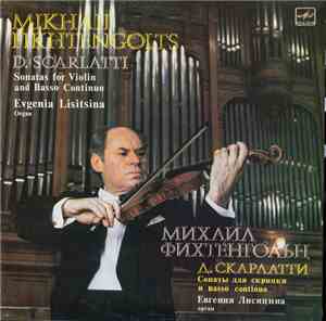 D. Scarlatti - Mikhail Fikhtengolts, Evgenia Lisitsina - Sonatas For Violin ...