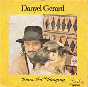 Danyel Gerard - Times Are Changing / The Face Of A Clown