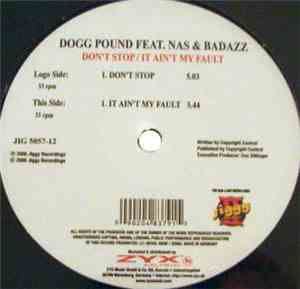 Dogg Pound Feat. Nas & Badazz - Don't Stop / It Ain't My Fault