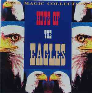 Eagles - The Magic Collection - Hits Of The Eagles