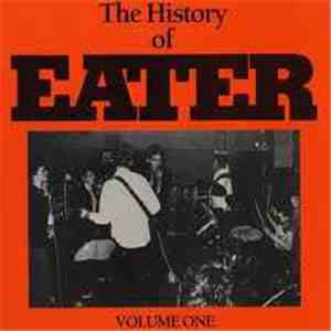 Eater  - The History Of Eater Volume One