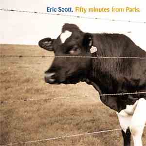 Eric Scott - 50 Minutes From Paris