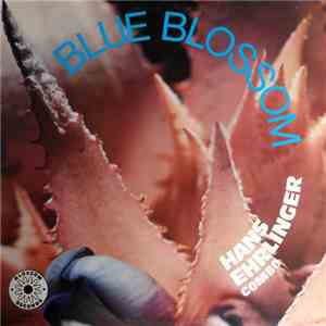 Hans Ehrlinger Combo - Blue Blossom
