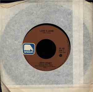 John Henry - Love Is Gone / Daddy Frank