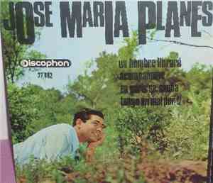 Jose Maria Planes - Un Hombre Llorara