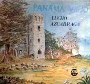 Lucho Azcarraga - Panama Viejo