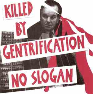 No Slogan - Killed By Gentrification