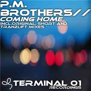 P.M. Brothers - Coming Home