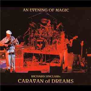 Richard Sinclair's Caravan Of Dreams - An Evening Of Magic