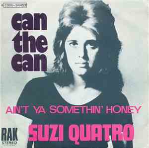 Suzi Quatro - Can The Can / Ain't Ya Somethin' Honey