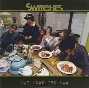 Switches - Lay Down The Law