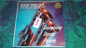 Teddy Phillips And His Orchestra - Saxophone Dance Parade