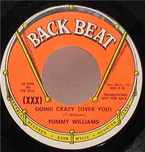Tommy Williams - Going Crazy (Over You)