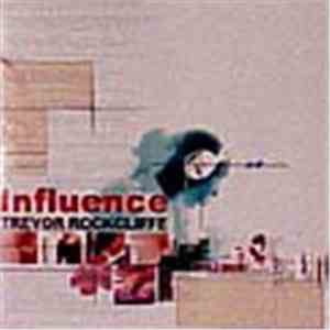 Trevor Rockcliffe - Influence
