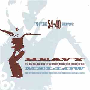 54-40 - Heavy Mellow