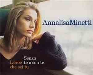 Annalisa Minetti - Senza Te O Con Te / L'eroe Che Sei Tu