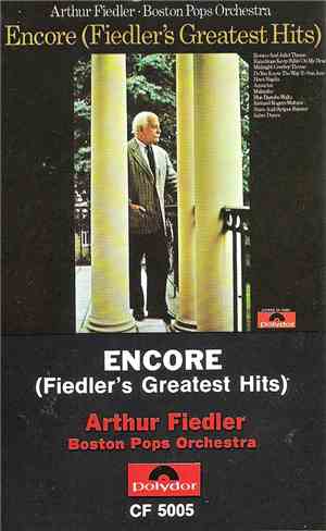 Arthur Fiedler, Boston Pops Orchestra - Encore (Fiedler's Greatest Hits)