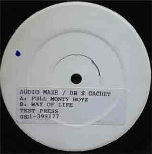 Audio Maze & Dr. S. Gachét - Full Monty Boyz / The Way Of Life