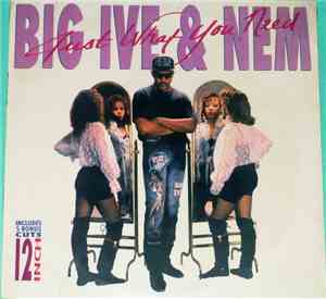 Big Ive & Nem  - Just What You Need