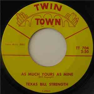 Bill Strength - As Much Yours As Mine