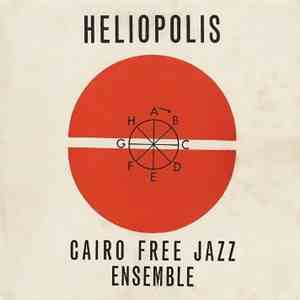 Cairo Free Jazz Ensemble - Heliopolis