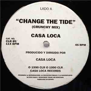 Casa Loca - Change The Tide