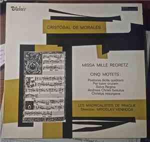 Cristóbal de Moralès, Les Madrigalistes De Prague , Direction Miroslav Venh ...