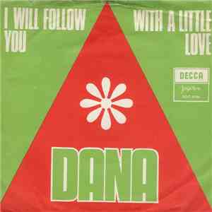 Dana - I Will Follow You / With A Little Love