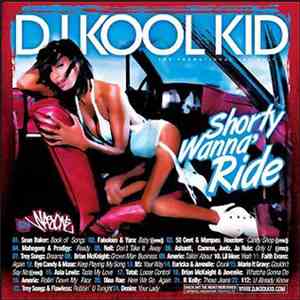 DJ Kool Kid - Shorty Wanna' Ride Vol. 1