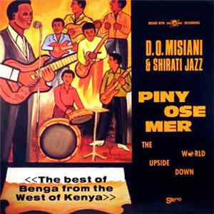 D.O. Misiani & Shirati Jazz - Piny Ose Mer / The World Upside Down