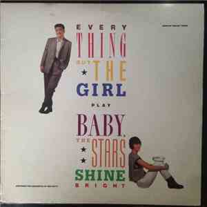 Everything But The Girl - Baby, The Stars Shine Bright