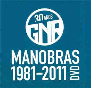 GNR - Manobras 1981-2011 DVD