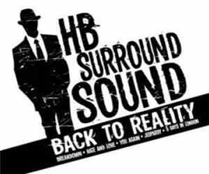 HB Surround Sound - Back To Reality