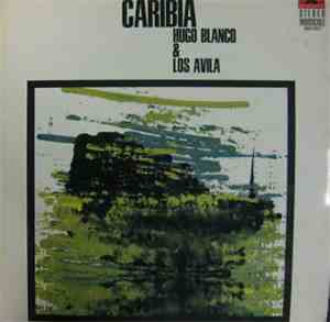 Hugo Blanco & Los Avila - Caribia