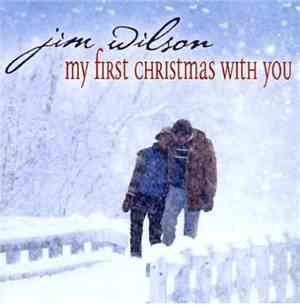 Jim Wilson - My First Christmas With You