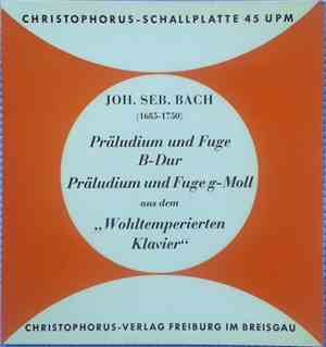 Joh. Seb. Bach - Präludium Und Fuge B-Dur / Präludium Und Fuge G-Moll Aus D ...