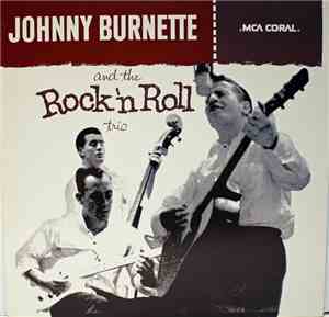 Johnny Burnette And The Rock 'N Roll Trio - Johnny Burnette And The Rock 'N ...