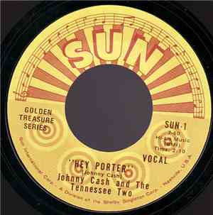 Johnny Cash And Tennessee Two - Hey Porter / Cry, Cry, Cry