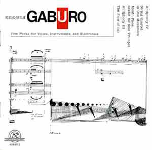 Kenneth Gaburo - Five Works For Voices, Instruments, And Electronics