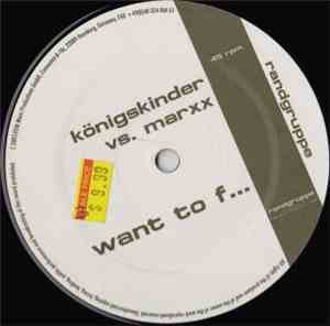 Königskinder vs. Marxx - Want To F...