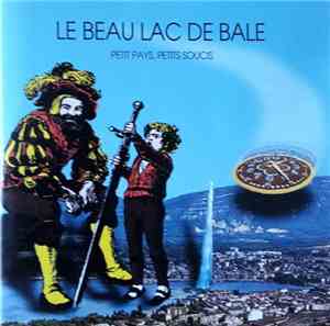 Le Beau Lac De Bâle - Petit Pays, Petits Soucis
