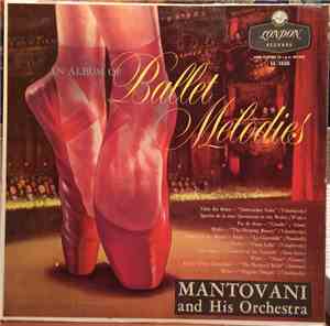 Mantovani And His Orchestra - An Album Of Ballet Melodies