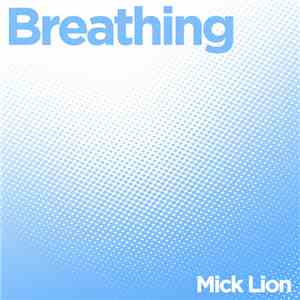 Mick Lion - Breathing