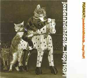 Pigmeat - Joadelahidihido!&...Hop! HoP!