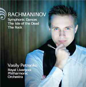 Rachmaninov, Vasily Petrenko, Royal Liverpool Philharmonic Orchestra - Symp ...