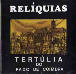 Relìquias - Tertúlia Do Fado De Coimbra