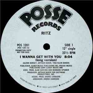 Ritz  - I Wanna Get With You