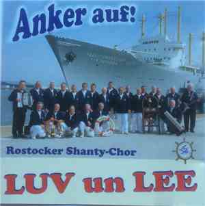 Rostocker Shanty-Chor Luv Un Lee - Anker Auf