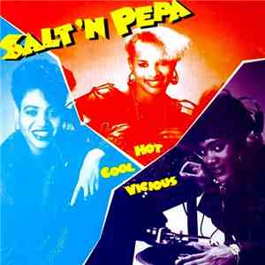 Salt 'N' Pepa - Hot, Cool & Vicious