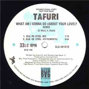 Tafuri - What Am I Gonna Do (About Your Love)? (Remix)